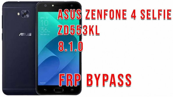 Asus zenfone 4 selfie zd553kl x00ld unlock -  updated May 2024