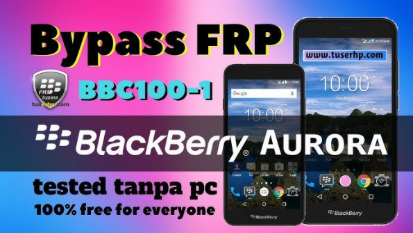 Blackberry aurora bbc100 1 unlock -  updated March 2024