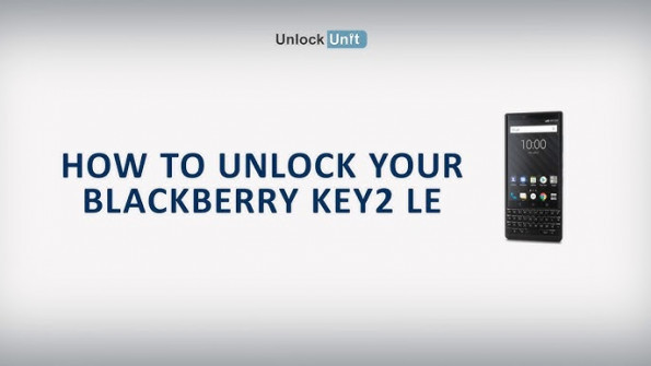 Blackberry key2 le bbe100 5 unlock -  updated April 2024
