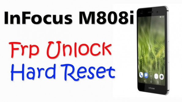 Infocus m808i zm1 unlock -  updated March 2024