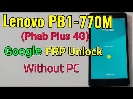 Lenovo pb1 770m phab plus unlock -  updated May 2024