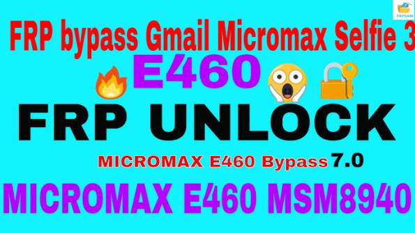 Micromax selfie 3 e460 unlock -  updated April 2024