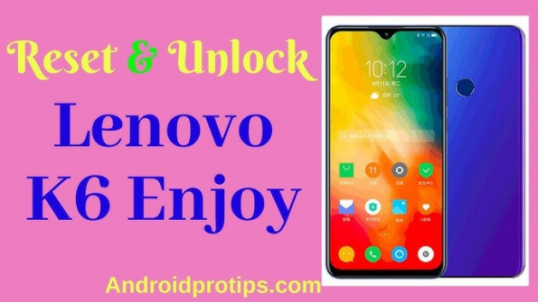 Lenovo k6 enjoy unlock -  updated April 2024