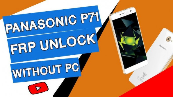 Panasonic p71 unlock -  updated April 2024