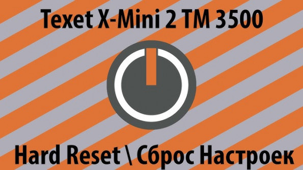 Texet x mini 2 tm 3500 unlock -  updated May 2024