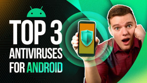 Best Antivirus and Anti-Malware for Android